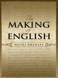 Title: The Making of English, Author: Henry Bradley