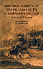 Personal Narrative of a Pilgrimage to Al-Madinah and Meccah, Volume One