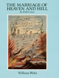 Title: The Marriage of Heaven and Hell: A Facsimile in Full Color, Author: William Blake