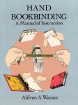 Alternative view 2 of Hand Bookbinding: A Manual of Instruction