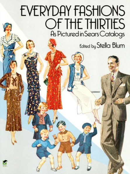 Everyday Fashions of the Thirties As Pictured in Sears Catalogs