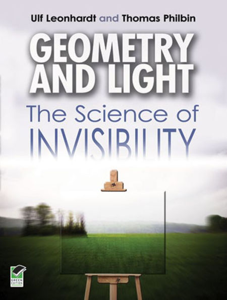 Geometry and Light: The Science of Invisibility