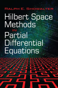 Title: Hilbert Space Methods in Partial Differential Equations, Author: Ralph E. Showalter