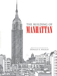 Title: The Building of Manhattan, Author: Donald A. Mackay