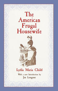 Title: The American Frugal Housewife, Author: Lydia Maria Child