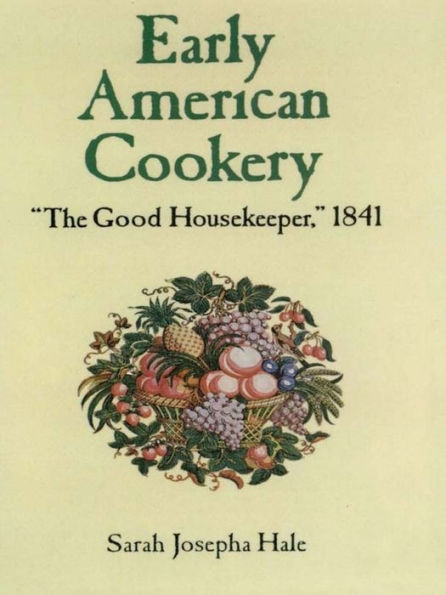 Early American Cookery: 