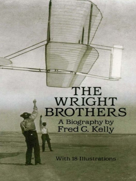 The Wright Brothers: A Biography