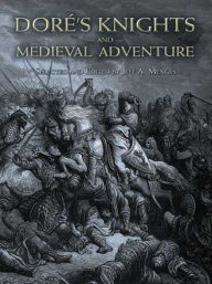 Title: Doré's Knights and Medieval Adventure, Author: Gustave Doré
