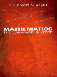 Title: Mathematics: The Man-Made Universe, Author: Sherman K. Stein