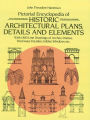 Pictorial Encyclopedia of Historic Architectural Plans, Details and Elements: With 1880 Line Drawings of Arches, Domes, Doorways, Facades, Gables, Windows, etc.