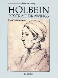 Title: Holbein Portrait Drawings, Author: Hans Holbein