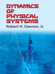 Title: Dynamics of Physical Systems, Author: Robert H. Cannon
