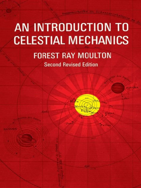 An Introduction to Celestial Mechanics by Forest Ray Moulton eBook