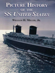 Title: Picture History of the SS United States, Author: William H.