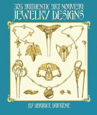 Title: 305 Authentic Art Nouveau Jewelry Designs, Author: Maurice Dufrène
