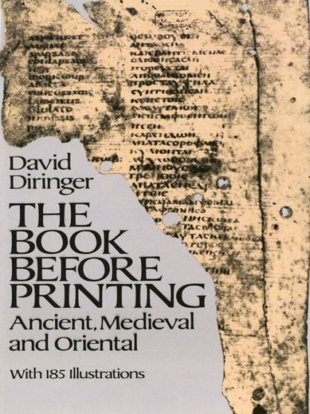 The Book Before Printing: Ancient, Medieval and Oriental