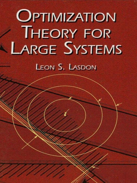 Optimization Theory For Large Systems By Leon S Lasdon Paperback Barnes Noble