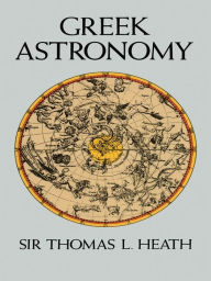 Title: Greek Astronomy, Author: Sir Thomas L. Heath