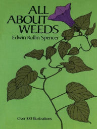 Title: All About Weeds, Author: Edwin R. Spencer