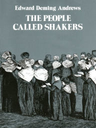 Title: The People Called Shakers, Author: Edward D. Andrews