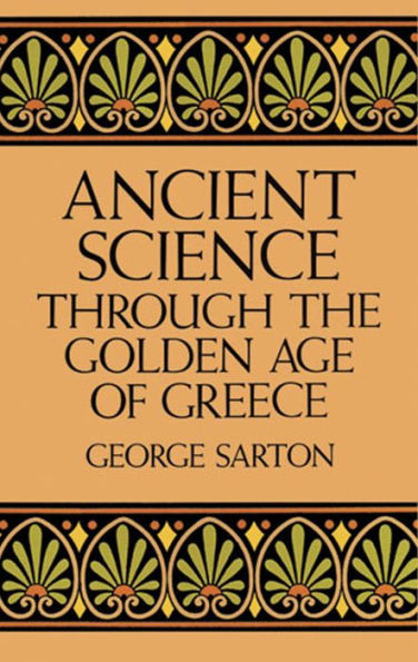 Ancient Science Through the Golden Age of Greece