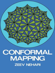 Title: Conformal Mapping, Author: Zeev Nehari