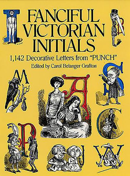 Fanciful Victorian Initials: 1,142 Decorative Letters from 