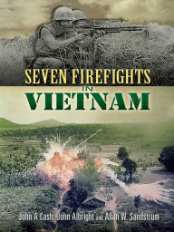 Title: Seven Firefights in Vietnam, Author: John A. Cash