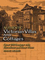 Authentic Victorian Villas and Cottages: Over 100 Designs with Elevations and Floor Plans