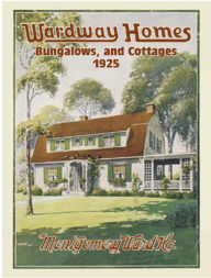 Title: Wardway Homes, Bungalows, and Cottages, 1925, Author: Montgomery Ward & Co.