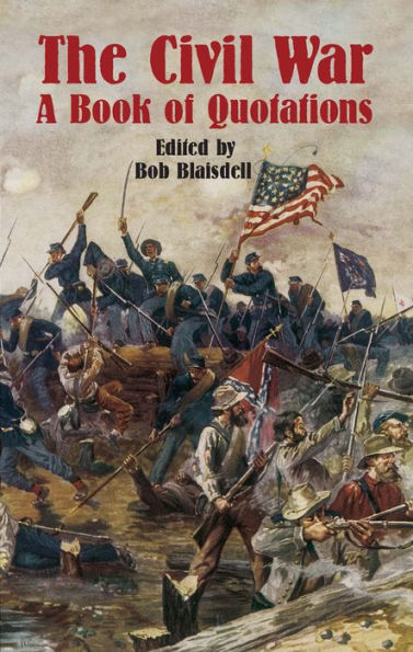 The Civil War: A Book of Quotations