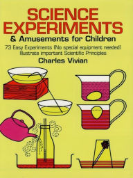 Title: Science Experiments and Amusements for Children, Author: Charles Vivian