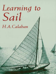 Title: Learning to Sail, Author: H. A. Calahan