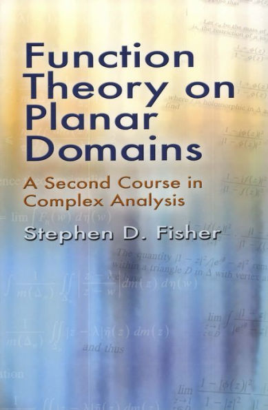 Function Theory on Planar Domains: A Second Course in Complex Analysis