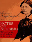 Alternative view 2 of Notes on Nursing: What It Is, and What It Is Not