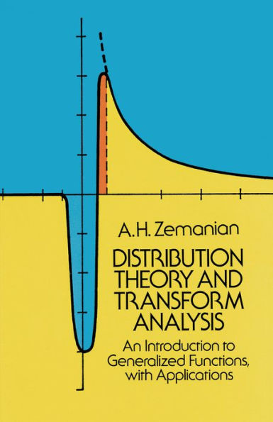 Distribution Theory and Transform Analysis: An Introduction to Generalized Functions, with Applications