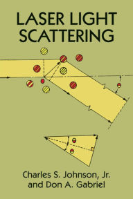 Title: Laser Light Scattering, Author: Charles S. Johnson Jr.