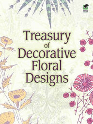 Title: Treasury of Decorative Floral Designs, Author: Dover