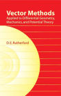 Vector Methods Applied to Differential Geometry, Mechanics, and Potential Theory