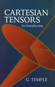 Title: Cartesian Tensors: An Introduction, Author: G. Temple