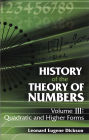 History of the Theory of Numbers, Volume III: Quadratic and Higher Forms