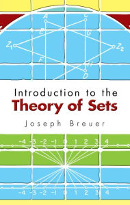 Title: Introduction to the Theory of Sets, Author: Joseph Breuer