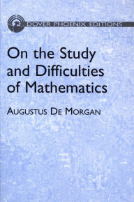 Title: On the Study and Difficulties of Mathematics, Author: Augustus De Morgan