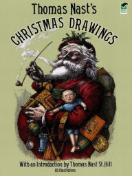 Title: Thomas Nast's Christmas Drawings, Author: Thomas Nast