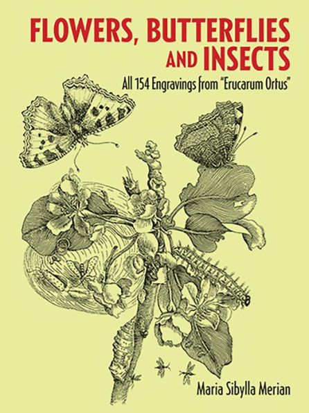 Flowers, Butterflies and Insects: All 154 Engravings from 