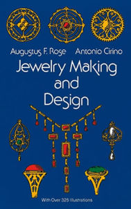Title: Jewelry Making and Design, Author: Augustus F. Rose