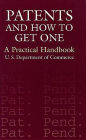 Patents and How to Get One: A Practical Handbook