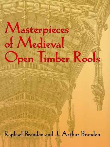 Masterpieces of Medieval Open Timber Roofs