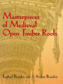 Masterpieces of Medieval Open Timber Roofs