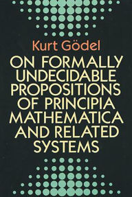 Title: On Formally Undecidable Propositions of Principia Mathematica and Related Systems, Author: Kurt Gödel
